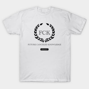 Future Canceled Knowledge T-Shirt